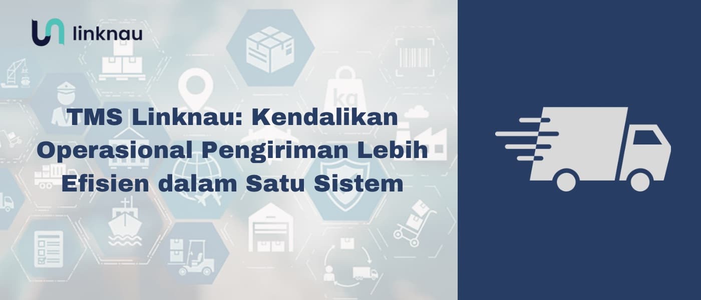 Tampilan dashboard TMS Linknau yang menunjukkan pengelolaan pengiriman, optimasi rute, pemilihan ekspedisi, serta monitoring logistik secara real-time dalam satu sistem terpusat.